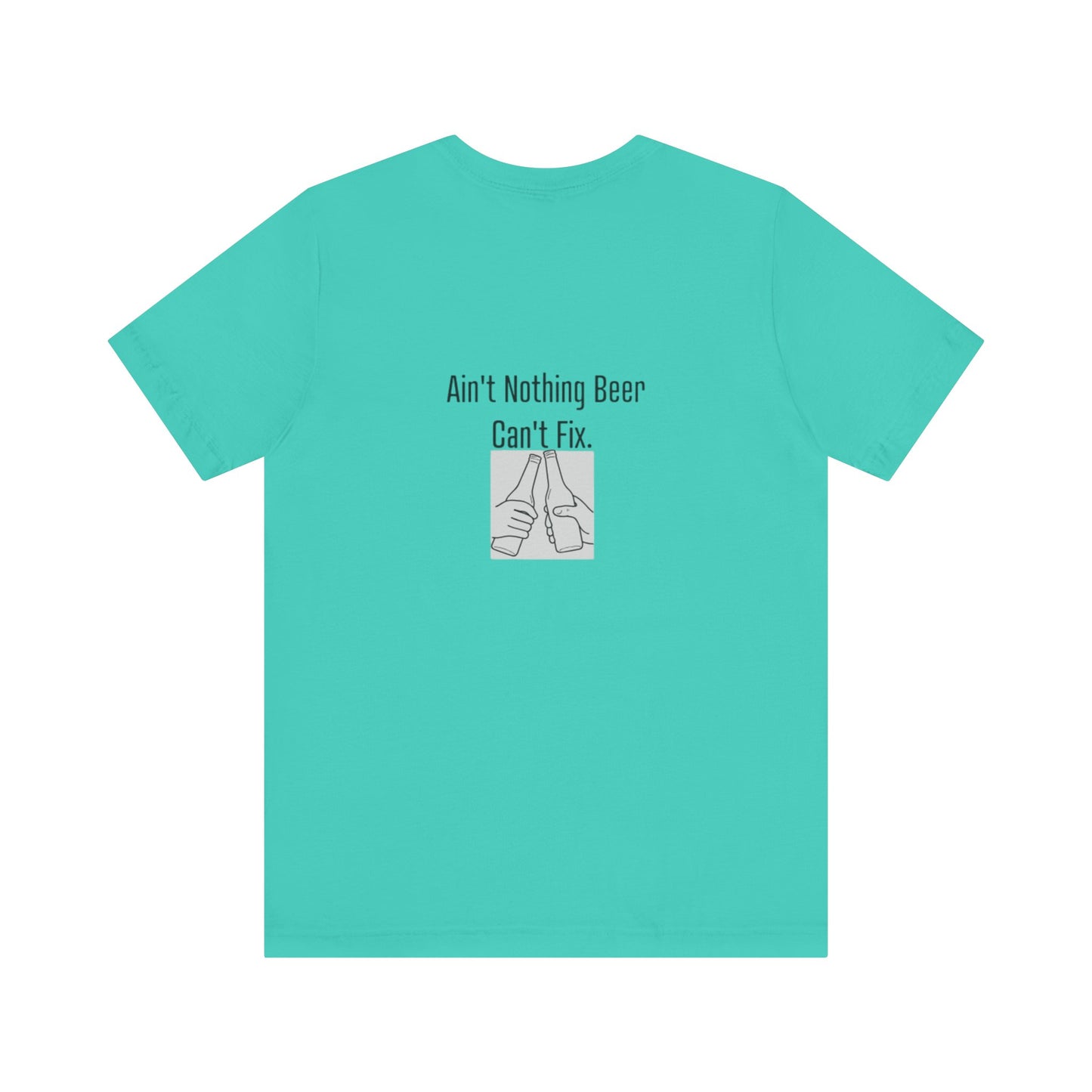 Ain't Nothing Beer Can't Fix | Light | Unisex Jersey Short Sleeve Tee