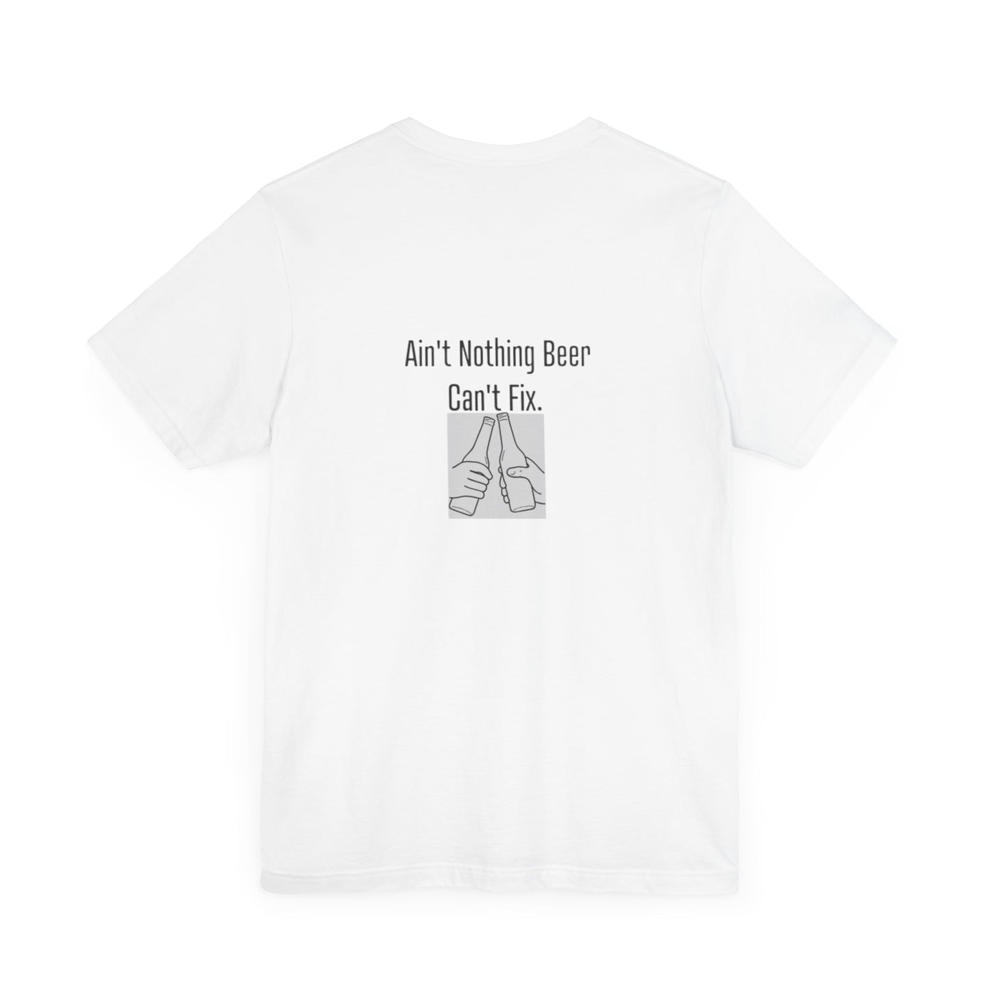 Ain't Nothing Beer Can't Fix | Light | Unisex Jersey Short Sleeve Tee