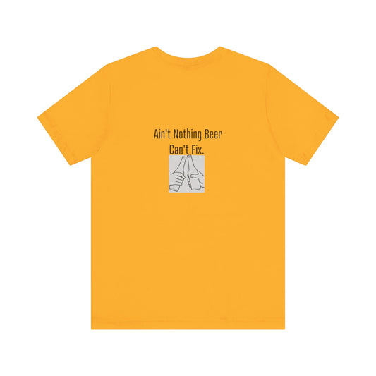 Ain'T Nothing Beer Can'T Fix | Light | Unisex Jersey Short Sleeve Tee