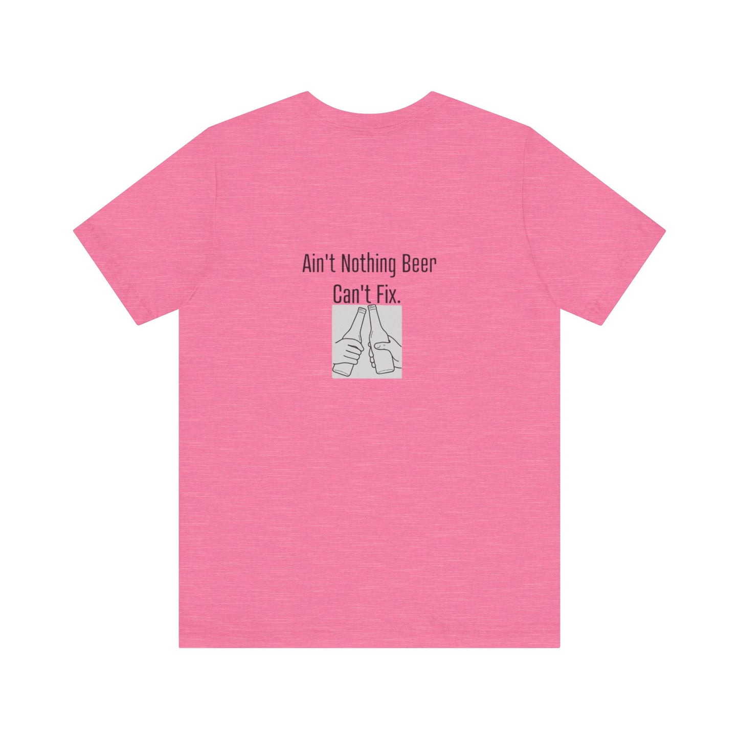 Ain't Nothing Beer Can't Fix | Light | Unisex Jersey Short Sleeve Tee